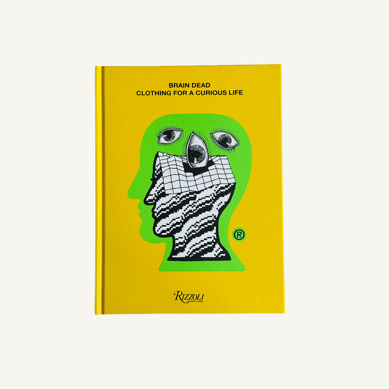 Brain Dead: Clothing for a Curious Life (Rizzoli, 2022)